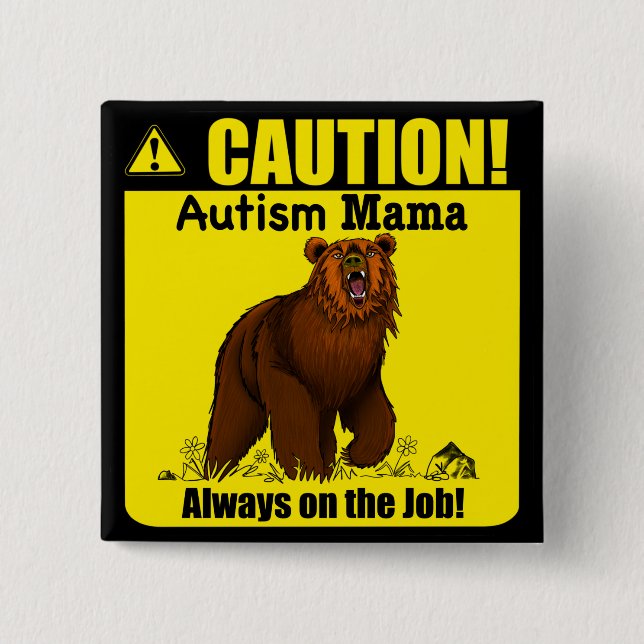 Bóton Quadrado 5.08cm Autism Mama Always On The Job Button Pin (Frente)