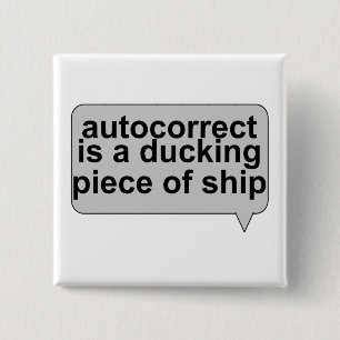 Bóton Quadrado 5.08cm Autocorrect estúpido suga