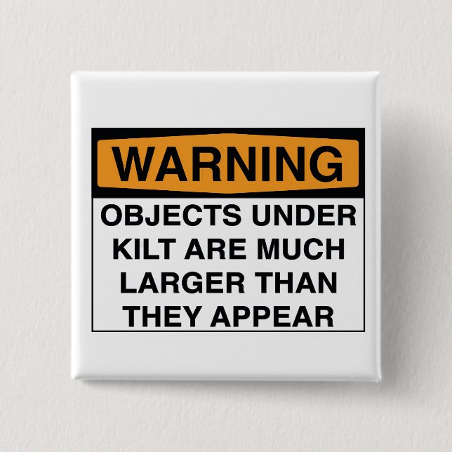 Bóton Quadrado 5.08cm Aviso - grandes objetos sob o Kilt (Frente)