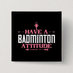 Bóton Quadrado 5.08cm Badminton - Tenha uma atitude de Badminton