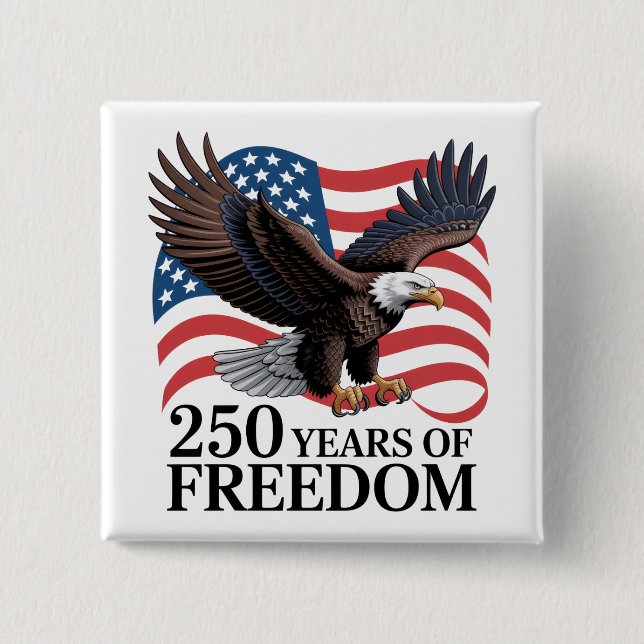 Bóton Quadrado 5.08cm Bald Eagle American Flag 250 Years of Freedom (Frente)
