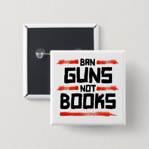 BÓTON QUADRADO 5.08CM BAN GUNS LIVROS NÃO