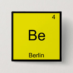 Bóton Quadrado 5.08cm Be - Berlin Funny Chemistry Elelement Symbol T-Shi
