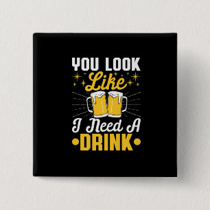 Bóton Quadrado 5.08cm Beer Drinker Preciso De Uma Cerveja Bebida Anivers