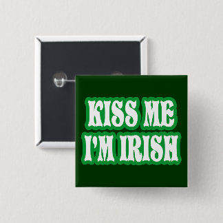 Bóton Quadrado 5.08cm Beije-me que eu sou irlandês