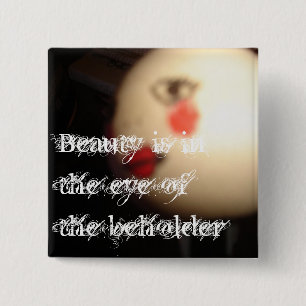 Bóton Quadrado 5.08cm Beleza está no olho do alfinete