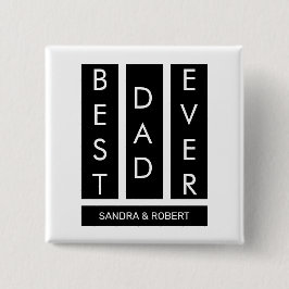 Bóton Quadrado 5.08cm Best Dad Ever T-Shirt