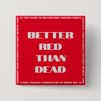 Bóton Quadrado 5.08cm Better Red Than Dead Square Button