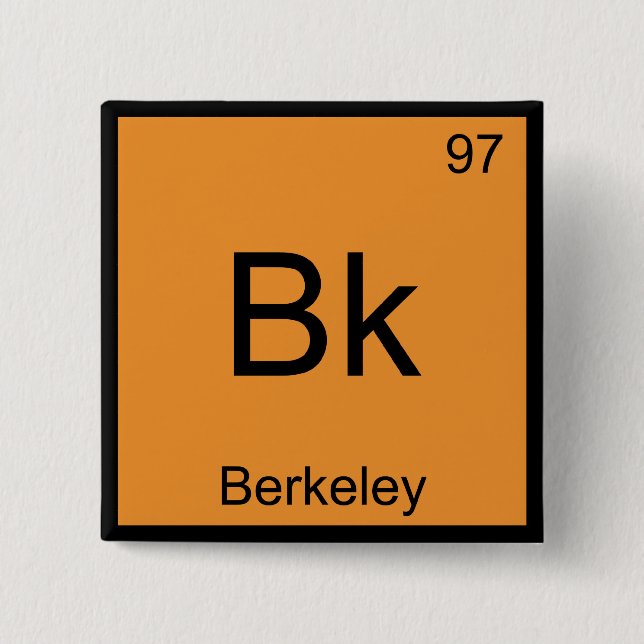 Bóton Quadrado 5.08cm Bk - Símbolo de Elemento Químico de Berkeley Calif (Frente)