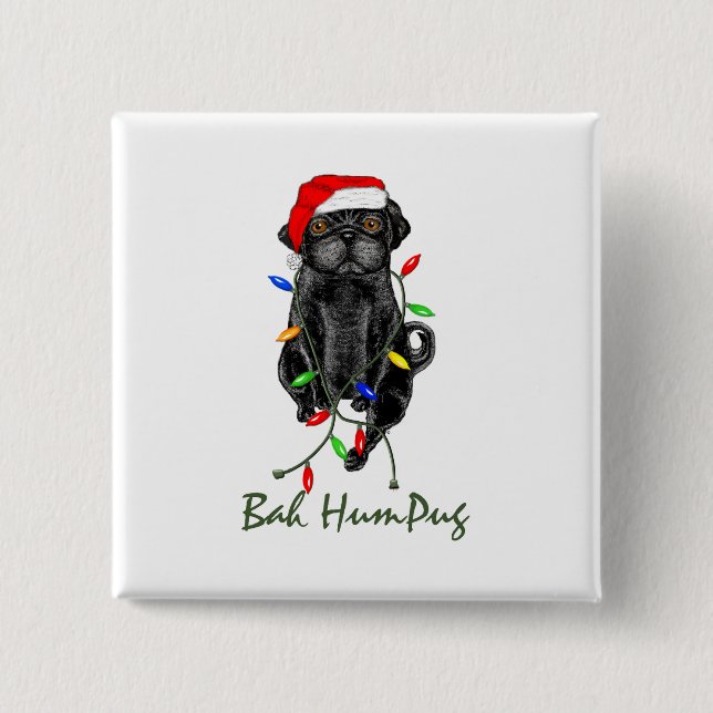 Bóton Quadrado 5.08cm Black Pug Dog Bah Humpug Engraçado Natal (Frente)