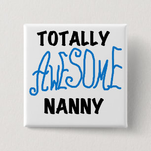 Bóton Quadrado 5.08cm Blue Totalmente Incrível Nanny T-shirts e presente