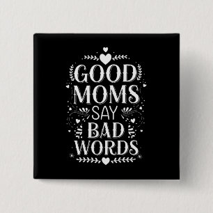 Bóton Quadrado 5.08cm Boas Mães Usam Palavras Feias Camiseta do Dia das