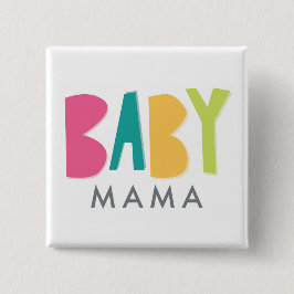 Bóton Quadrado 5.08cm Bold Baby Mama Button