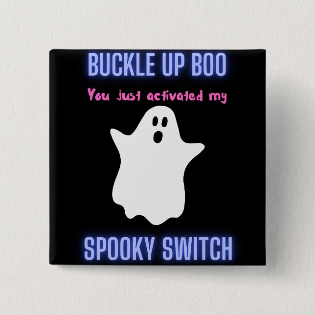 Bóton Quadrado 5.08cm Boo de Encerramento Você Acendeu Meu Switch Spooky (Frente)