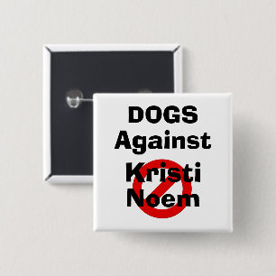 Bóton Quadrado 5.08cm Botão Cachorros Contra Kristi Noem