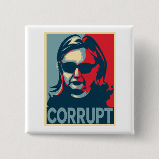 Bóton Quadrado 5.08cm Botão/crachá CORROMPIDOS de Anti-Hillary Clinton