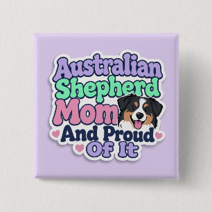 Bóton Quadrado 5.08cm Botão de Mãe Orgulhosa de Australian Shepherd