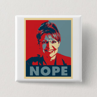 Bóton Quadrado 5.08cm Botão de Sarah Palin "NOPE"