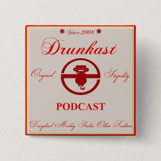 Bóton Quadrado 5.08cm Botão do Podcast de Drunkast