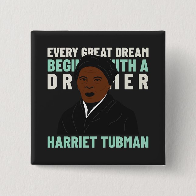 Bóton Quadrado 5.08cm Botão Harriet Tubman Dream Inspirational Pinback (Frente)