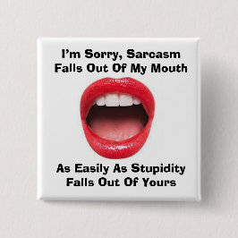 Bóton Quadrado 5.08cm Botão Lixo de Sarcasmo e Estupidez