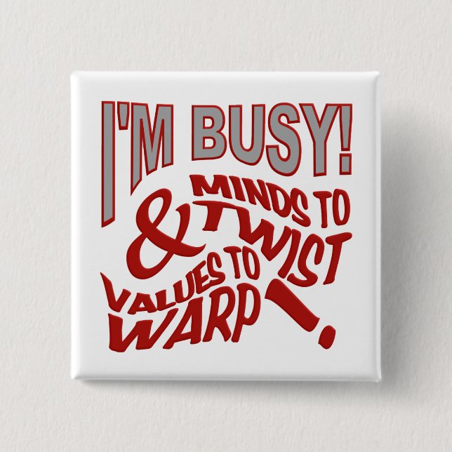 Bóton Quadrado 5.08cm Botão Mente a Gire (Frente)