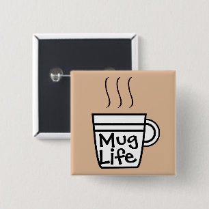 Bóton Quadrado 5.08cm Botão Mug Life