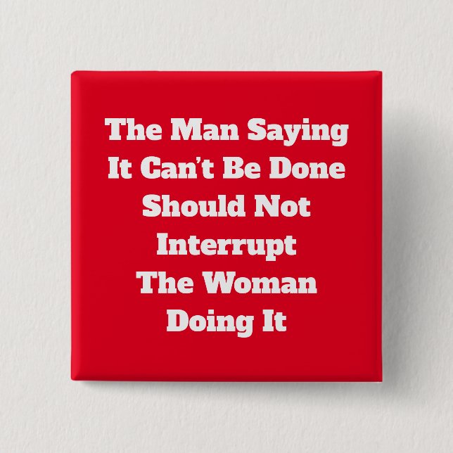 Bóton Quadrado 5.08cm Botão Não Interromper Mulher (Frente)