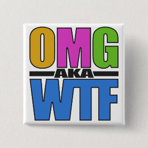 Bóton Quadrado 5.08cm botão personalizado do OMG aka WTF