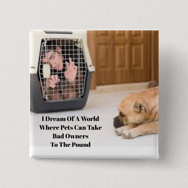 Bóton Quadrado 5.08cm Botão Pet Owners Incorreto (Frente)