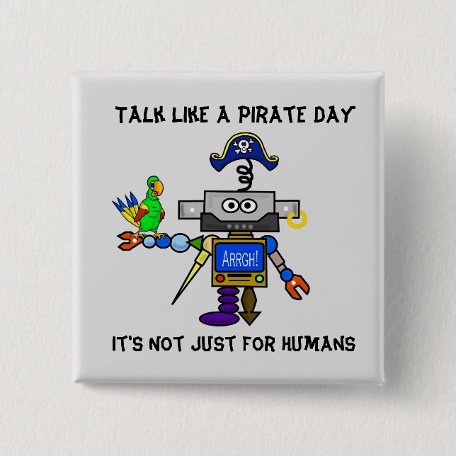 Bóton Quadrado 5.08cm Botão Robot Pirate "Fale Como Um Dia Pirata" (Frente)