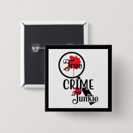 Bóton Quadrado 5.08cm Botão Viciado em Crime Verdadeiro