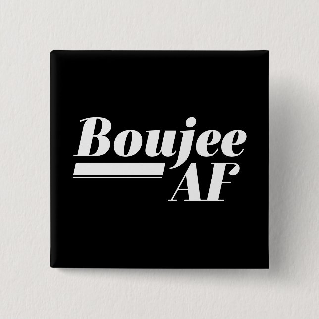 Bóton Quadrado 5.08cm Boujee AF (Frente)