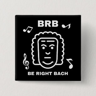Bóton Quadrado 5.08cm BRB VOLTO JÁ BACH Compositor de Música Clássica En