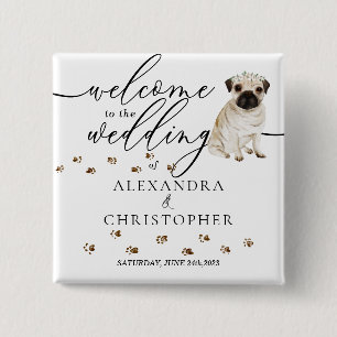 Bóton Quadrado 5.08cm Cachorro Pug Bem-vindo ao casamento linda