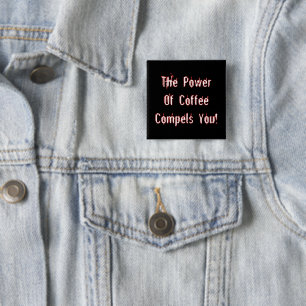 Bóton Quadrado 5.08cm Café Compele Você Branca