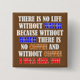 Bóton Quadrado 5.08cm Café É Pino De Crachá De Botão Engraçado Da Vida