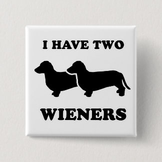 Bóton Quadrado 5.08cm CAMISETAS do CÃO do WIENER - "eu tenho dois