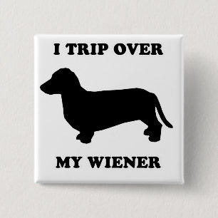 Bóton Quadrado 5.08cm CAMISETAS do CÃO do WIENER - "eu tropeço sobre m