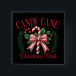 Bóton Quadrado 5.08cm Candy Cane Christmas Club Squad Matching Winter<br><div class="desc">Candy Cane Christmas Club Squad Mating Winter Season</div>
