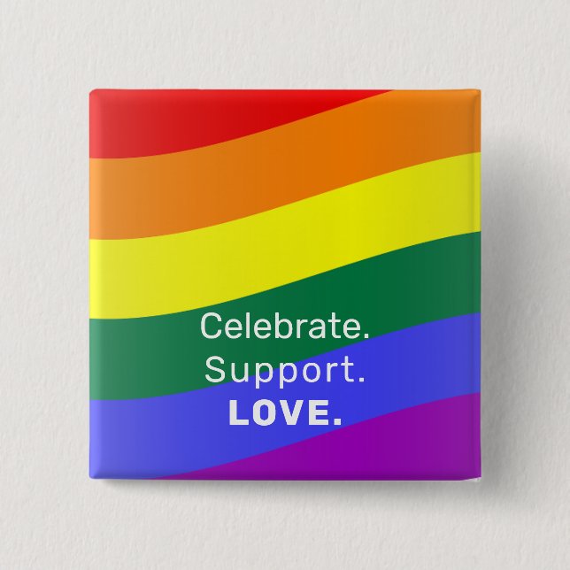 Bóton Quadrado 5.08cm Celebrar.Support.Love|Orgulho gay|Sinalizador Arco (Frente)