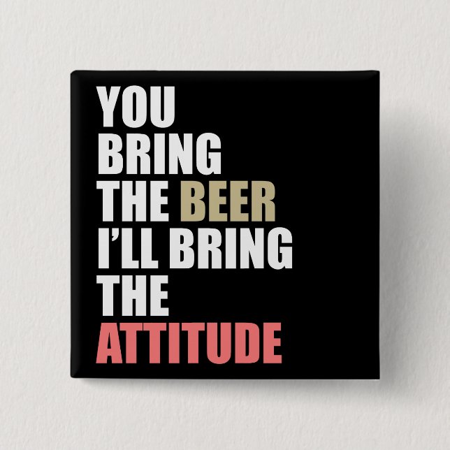 Bóton Quadrado 5.08cm Cerveja, atitude (Frente)