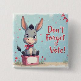 Bóton Quadrado 5.08cm Cheerful Donkey Vote Reminder