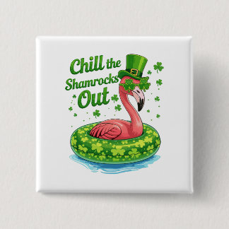 Bóton Quadrado 5.08cm Chill The Shamrocks Out Funny  St Patrick’s Day