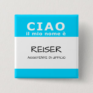 Bóton Quadrado 5.08cm CIAO il mio nomo e