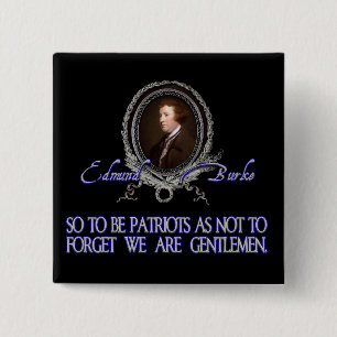 Bóton Quadrado 5.08cm Citações de Edmund Burke: Patriotas e cavalheir