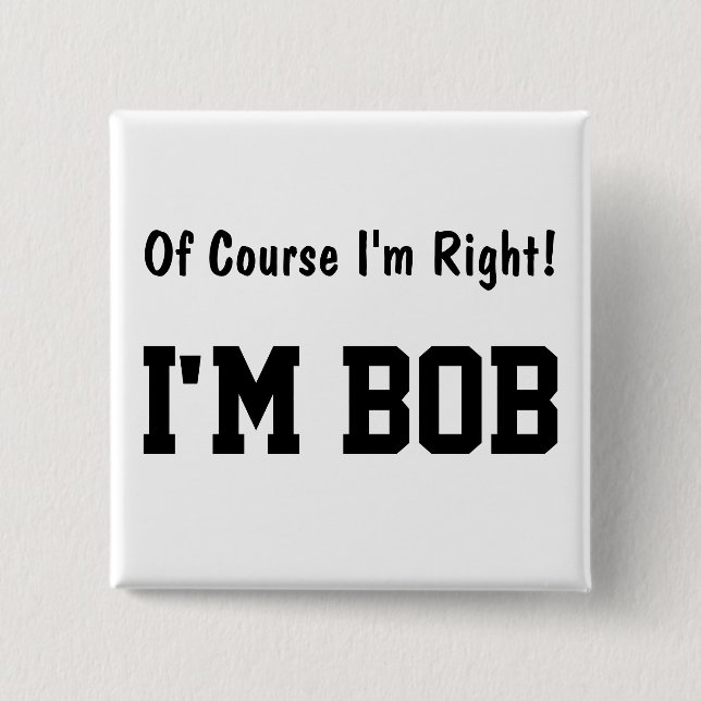 Bóton Quadrado 5.08cm Claro que estou no botão certo (Frente)