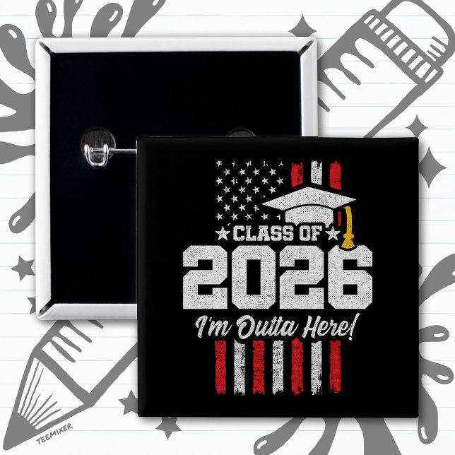 Bóton Quadrado 5.08cm Class of 2026 Graduation Fun Quote Distressed Flag (Criador carregado)
