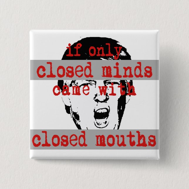 Bóton Quadrado 5.08cm Closed Minds Button (Frente)
