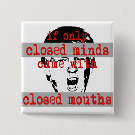 Bóton Quadrado 5.08cm Closed Minds Button